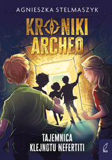 Kroniki Archeo Tajemnica klejnotu Neffertiti
