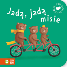 Moje pierwsze bajeczki Jadą jadą misie
