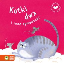 Moje pierwsze bajeczki Kotki dwa