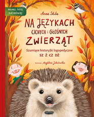 Na językach cichych i głośnych zwierząt Szumiące