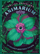 Animarium 1 Wybrańcy ukrytego świata