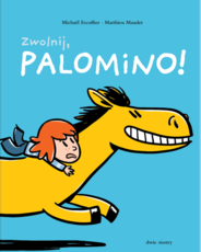 Zwolnij, Palomino!