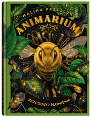 Animarium 2 Pszczoły i płomienie