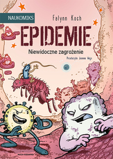 Epidemie Niewidoczne zagrożenie Naukomiks