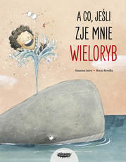 A co jeśli zje mnie wieloryb