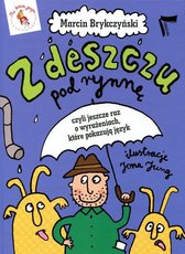 Z deszczu pod rynnę.