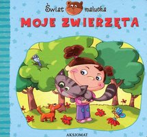Świat malucha. Moje zwierzęta