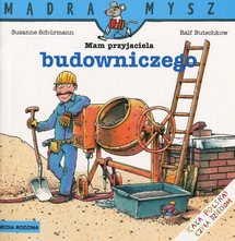 Mam przyjaciela budowniczego