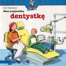 Mam przyjaciółkę dentystkę