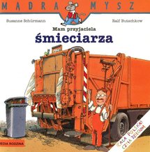 Mam przyjaciela śmieciarza