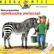Mam przyjaciółkę opiekunkę zwierząt