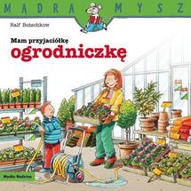 Mam przyjaciółkę ogrodniczkę