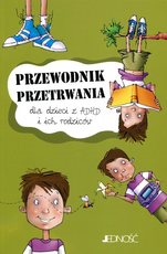 Przewodnik przetrwania dla dzieci z ADHD 