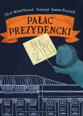Pałac Prezydencki dla dzieci