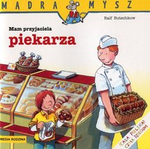 Mam przyjaciela piekarza