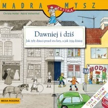 Dawniej i dziś Jak żyły dzieci przed stu laty