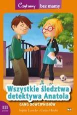 Wszystkie śledztwa detektywa Anatola III poziom Czytamy bez mamy