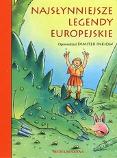 Najsłynniejsze legendy europejskie