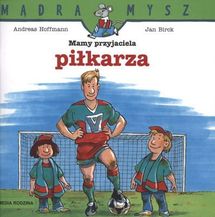 Mamy przyjaciela piłkarza