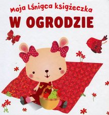 Moja lśniąca książeczka W ogrodzie