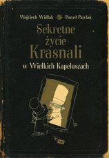 Sekretne życie Krasnali w Wielkich Kapeluszach