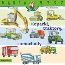 Koparki, traktory, samochody Mądra Mysz