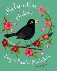 Mały atlas ptaków Ewy i Pawła Pawlaków