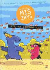 Detektyw Miś Zbyś na tropie Lis, ule i miodowe kule