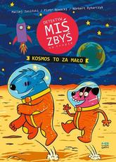Detektyw Miś Zbyś Kosmos to za mało