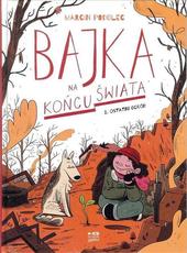 Bajka na końcu świata 1. Ostatni ogród