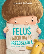 Feluś i Gucio idą do przedszkola