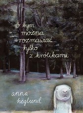 O tym można rozmawiać tylko z królikiem