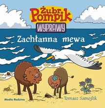 Żubr Pompik wyprawy Zachłanna mewa