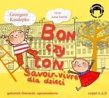 Bon czy ton. Savoir-vivre dla dzieci 3CD