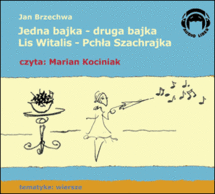 Jedna bajka - druga bajka Lis Witalis - Pchła Szachrajka CD