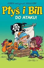 Ptyś i Bill. Do ataku
