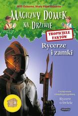 Magiczny domek na drzewie Tropiciele faktów Rycerze i zamki