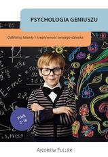 Psychologia geniuszu Odblokuj talenty