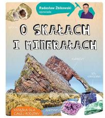 O skałach i minerałach opowiada Radosław Żbikowski