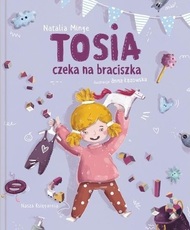 Tosia czeka na braciszka