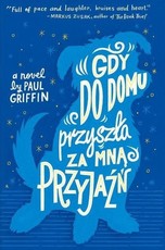 Gdy do domu przyszła za mną przyjaźń