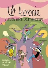 W koronie 2. Jeszcze będzie las, by odpoczywać