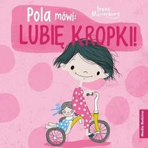 Pola mówi: LUBIĘ KROPKI!