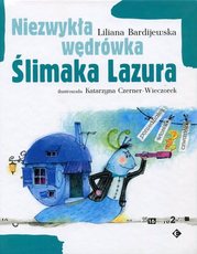 Niezwykła wędrówka Ślimaka Lazura