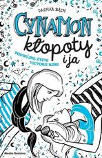 Cynamon kłopoty i ja