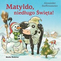 Matyldo niedługo Święta