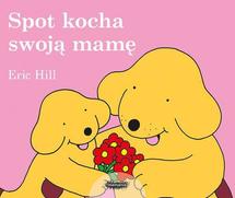 Spot kocha swoją mamę