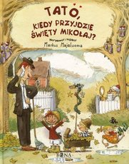 Tato, kiedy przyjdzie Święty Mikołaj?