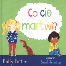 Co cię martwi?