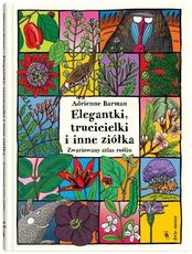 Elegantki, trucicielki i inne zioła